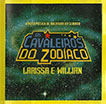Os Cavaleiros do Zodaco - Larissa e Willian (CD)